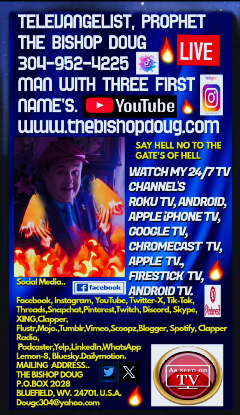 TELEVANGELIST, PROPHET THE BISHOP DOUG. 304 952 4225 ...Dougc304@yahoo.com